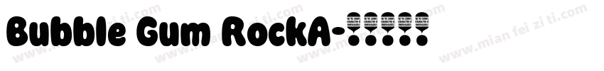 Bubble Gum RockA字体转换
